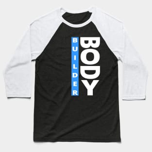 Body Builder Baseball T-Shirt